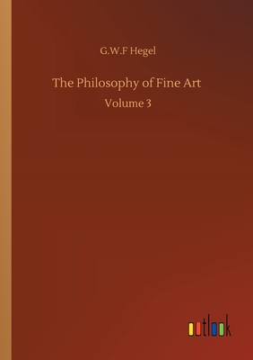 غلاف كتاب The Philosophy of Fine Art :Volume 3