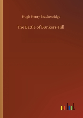 The Battle of Bunkers-Hill