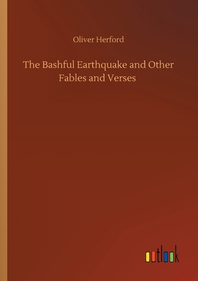 غلاف كتاب The Bashful Earthquake and Other Fables and Verses