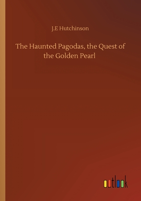 غلاف كتاب The Haunted Pagodas, the Quest of the Golden Pearl