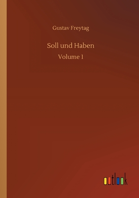 Soll und Haben:Volume 1