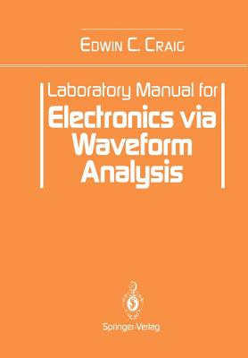 Laboratory Manual for Electronics via Waveform Analysis