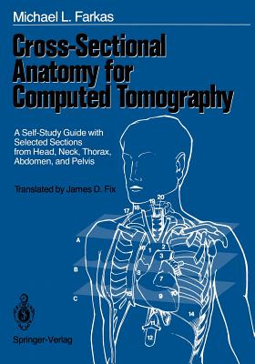 غلاف كتاب Cross-Sectional Anatomy for Computed Tomography : A Self-Study Guide with Selected Sections from Head, Neck, Thorax, Abdomen, and Pelvis