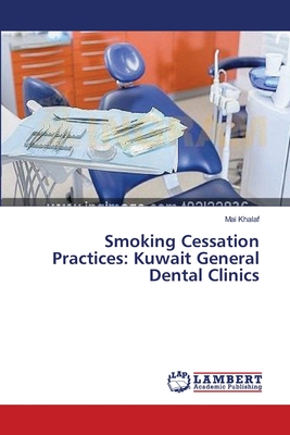 Smoking Cessation Practices: Kuwait General Dental Clinics