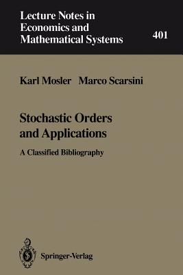 Stochastic Orders and Applications : A Classified Bibliography