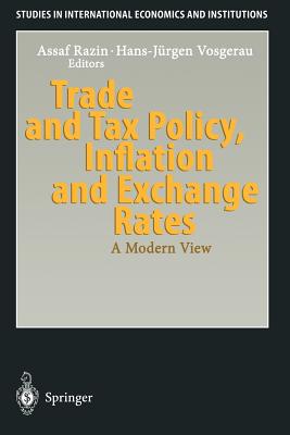 Trade and Tax Policy, Inflation and Exchange Rates : A Modern View