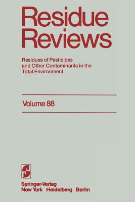 Residue Reviews : Residues of Pesticides and Other Contaminants in the Total Environment