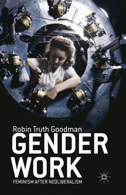 غلاف كتاب Gender Work : Feminism after Neoliberalism