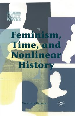 غلاف كتاب Feminism, Time, and Nonlinear History