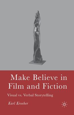 غلاف كتاب Make Believe in Film and Fiction : Visual vs. Verbal Storytelling