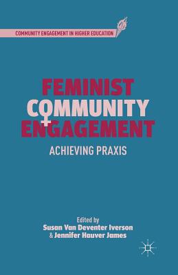 غلاف كتاب Feminist Community Engagement : Achieving Praxis