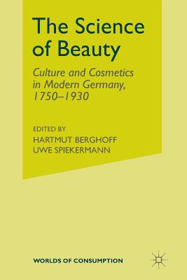 غلاف كتاب The Science of Beauty : Culture and Cosmetics in Modern Germany, 1750-1930