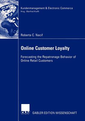 Online Customer Loyalty : Forecasting the Repatronage Behavior of Online Retail Customers