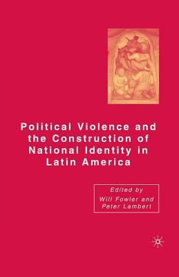 غلاف كتاب Political Violence and the Construction of National Identity in Latin America