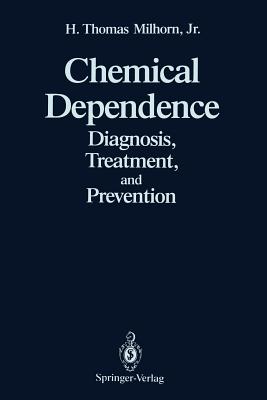 Chemical Dependence : Diagnosis, Treatment, and Prevention