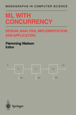 ML with Concurrency : Design, Analysis, Implementation, and Application