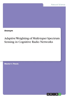 Adaptive Weighting of Multi-taper Spectrum Sensing in Cognitive Radio Networks