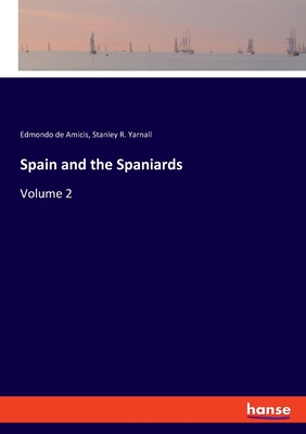 Spain and the Spaniards:Volume 2