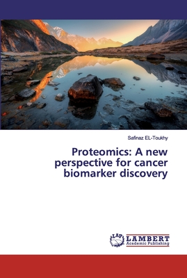 Proteomics: A new perspective for cancer biomarker discovery