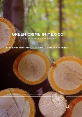 غلاف كتاب Green Crime in Mexico : A Collection of Case Studies