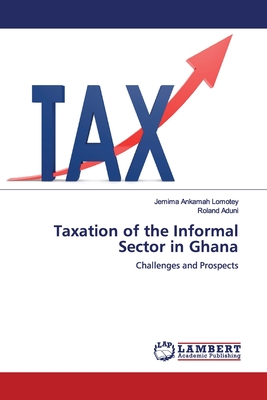 Taxation of the Informal Sector in Ghana