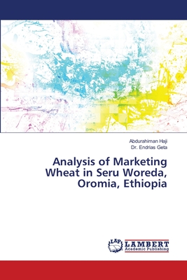 Analysis of Marketing Wheat in Seru Woreda, Oromia, Ethiopia