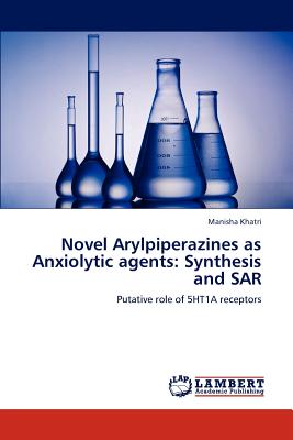 Novel Arylpiperazines as Anxiolytic agents: Synthesis and SAR