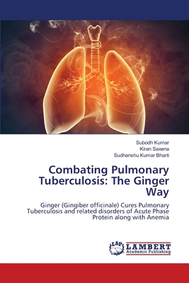 Combating Pulmonary Tuberculosis: The Ginger Way