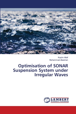 Optimisation of SONAR Suspension System under Irregular Waves