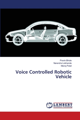 Voice Controlled Robotic Vehicle