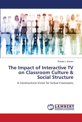 The Impact of Interactive TV on Classroom Culture & Social Structure