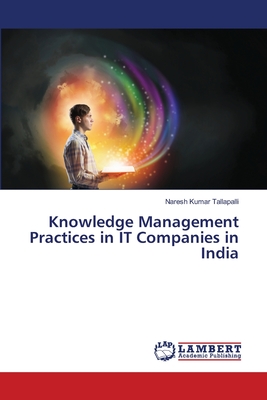 Knowledge Management Practices in IT Companies in India