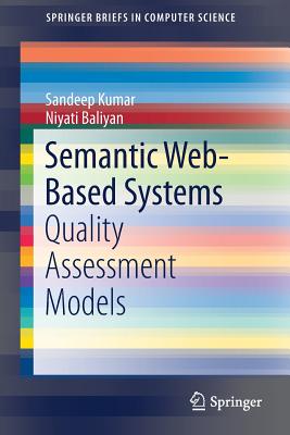 Semantic Web-Based Systems : Quality Assessment Models