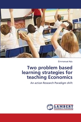 غلاف كتاب Two problem based learning strategies for teaching Economics