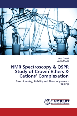 NMR Spectroscopy & QSPR Study of Crown Ethers & Cations