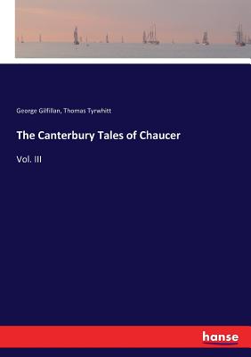 The Canterbury Tales of Chaucer:Vol. III