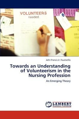 Towards an Understanding of Volunteerism in the Nursing Profession