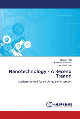 Nanotechnology - A Recend Treand