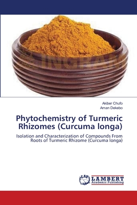 Phytochemistry of Turmeric Rhizomes (Curcuma longa)
