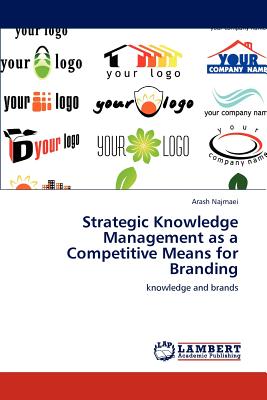 Strategic Knowledge Management as a Competitive Means for Branding