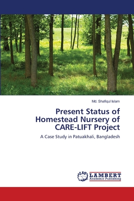 Present Status of Homestead Nursery of CARE-LIFT Project