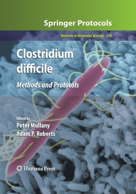 Clostridium difficile : Methods and Protocols