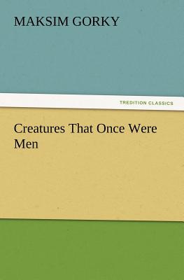 Creatures That Once Were Men