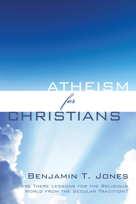 Atheism for Christians