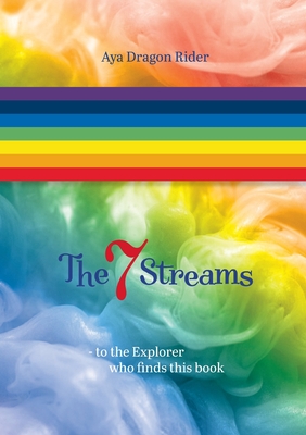 The seven streams:To the explorer who finds this book