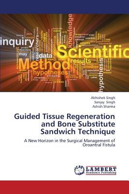 Guided Tissue Regeneration and Bone Substitute Sandwich Technique
