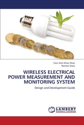 Wireless Electrical Power Measurement and Monitoring System