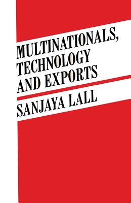 Multinationals, Technology and Exports : Selected Papers