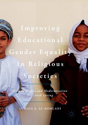 Improving Educational Gender Equality in Religious Societies : Human Rights and Modernization Pre-Arab Spring