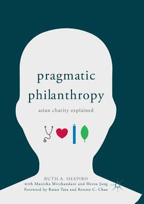 Pragmatic Philanthropy : Asian Charity Explained